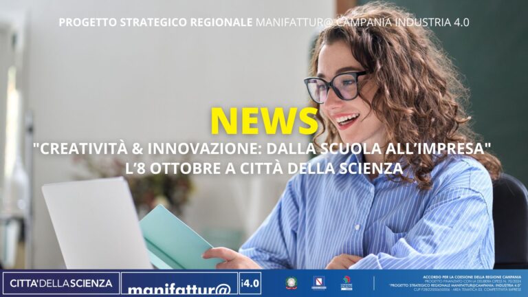 “Creatività & Innovazione: dalla Scuola all’Impresa” – L’8 ottobre a Città della Scienza