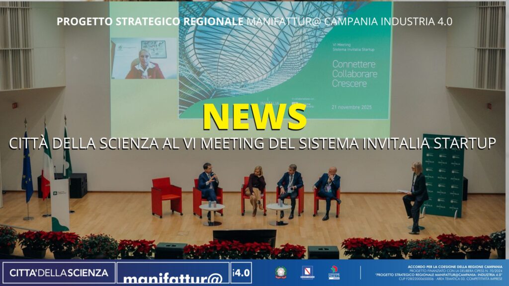 Città della Scienza al VI Meeting del Sistema Invitalia Startup