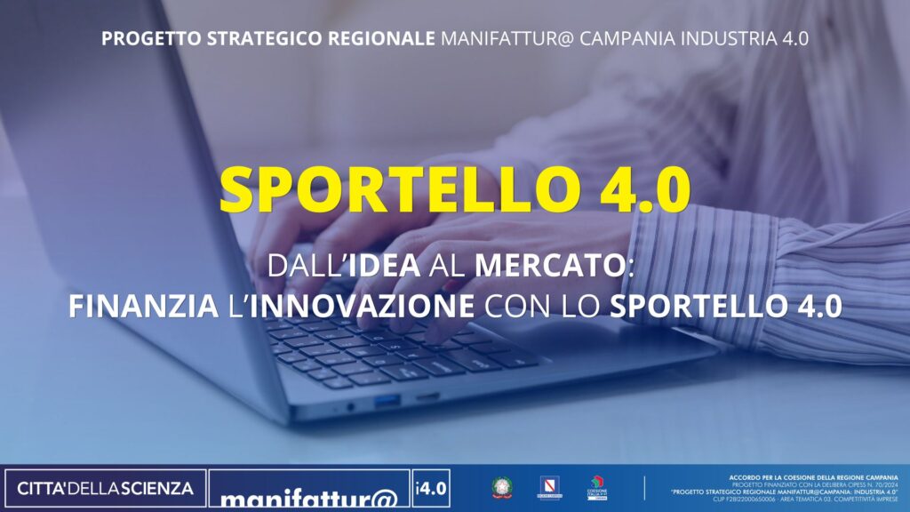 Dall’idea al mercato: finanzia l’innovazione con lo Sportello 4.0