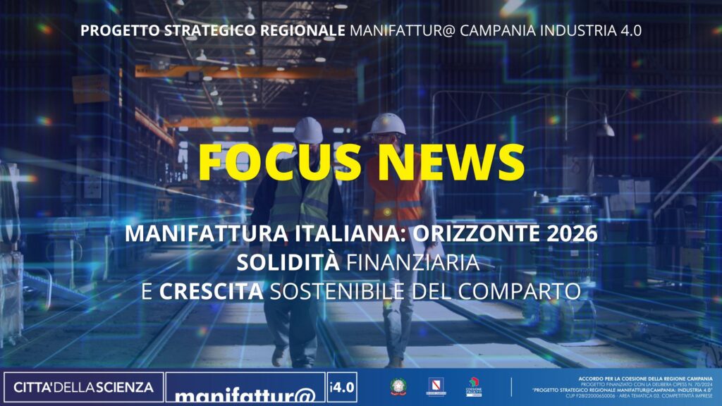 Manifattura italiana: orizzonte 2026. Solidità finanziaria e crescita sostenibile del comparto