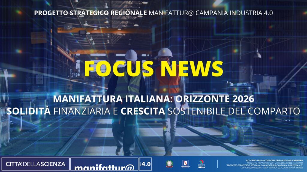 Manifattura italiana: orizzonte 2026. Solidità finanziaria e crescita sostenibile del comparto